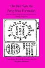 Key San He Feng Shui Formulas: a Classic Ch'ing Dynasty feng shui text By Chang Ping Lin, Stephen Skinner (Editor), Er Choon Haw (Translator) Cover Image