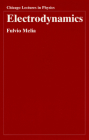 Electrodynamics (Chicago Lectures in Physics) By Fulvio Melia Cover Image
