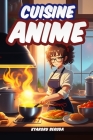Cuisine Anime: Recettes d'anime à partir de vos séries préférées Cover Image