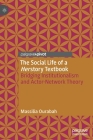 The Social Life of a Herstory Textbook: Bridging Institutionalism and Actor-Network Theory By Massilia Ourabah Cover Image