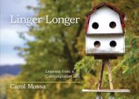 Linger Longer: Lessons from a Contemplative Life Cover Image