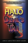Halo and the Devil's Tail: A Fictionalized Account of Genuine Paranormal Experiences By Lewis D. Ladd, Trish Lindsey Jaggers Cover Image