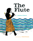 The Flute By Rachna Gilmore, Pulak Biswas (Illustrator) Cover Image