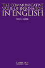 The Communicative Value of Intonation in English Book By David Brazil, Martin Hewings (Foreword by), Richard Cauldwell (Foreword by) Cover Image