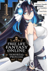 Free Life Fantasy Online: Immortal Princess (Manga) Vol. 1 By Akisuzu Nenohi, Ao Sonohara (Illustrator), Koma Warita (Contributions by), Sherry (Contributions by) Cover Image