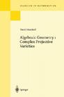 Algebraic Geometry I: Complex Projective Varieties By David Mumford Cover Image
