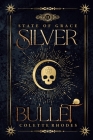 Silver Bullet By Colette Rhodes Cover Image