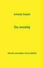 Du noveloj (Mas-Libro #214) By Arkadij Gajdar, V. Samodaj (Translator), E. Ostroĵnikova (Translator) Cover Image