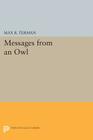 Messages from an Owl (Princeton Legacy Library #326) By Max R. Terman Cover Image