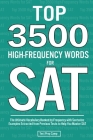 Top 3500 High-Frequency Words for SAT: The Ultimate Vocabulary Ranked by Frequency with Sentence Examples Extracted from Previous Tests to Help You Ma By Test Prep Camp Cover Image