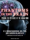 Phantoms in the Brain: Probing the Mysteries of the Human Mind Cover Image