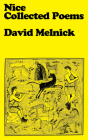 Nice: Collected Poems By David Melnick, Ben Friedlander (Editor), Alison Fraser (Editor) Cover Image