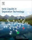 Ionic Liquids in Separation Technology By Antonia Perez de Los Rios (Editor), Francisco Jose Hernandez Fernandez (Editor) Cover Image