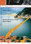 Christo and Jeanne-Claude: Water Projects By Christo &. Jean-Claude (Artist), Germano Celant (Editor) Cover Image