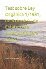 Test sobre Ley Orgánica 1/1981, de 6 de abril, de Estatuto de Autonomía para Galicia By José R. Gomis Fuentes Cover Image