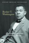Booker T. Washington: Civil Rights Leader and Education Advocate Cover Image