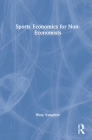 Sports Economics for Non-Economists Cover Image