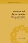 Classicism and Romanticism in Italian Literature: Leopardi's Discourse on Romantic Poetry By Fabio A. Camilletti Cover Image