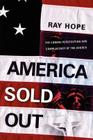 America Sold Out By Ray Hope Cover Image