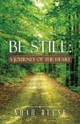 Be Still: A Journey of the Heart Cover Image