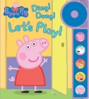 Peppa Pig: Ding! Dong! Let's Play! Sound Book By Pi Kids Cover Image
