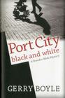 Port City Black and White: A Brandon Blake Mystery By Gerry Boyle Cover Image