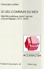 Le Lieu Commun Du Moi: Identite Poetique Dans L'Oeuvre D'Ernst Meister (1911-1979) (Contacts #42) Cover Image