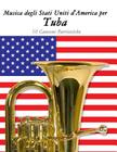 Musica Degli Stati Uniti d'America Per Tuba: 10 Canzoni Patriottiche By Uncle Sam Cover Image