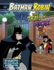 The Trail of Tricks: Batman & Robin Use Footwear and Tire Tread Analysis to Crack the Case (Batman & Robin Crime Scene Investigations) By Steve Korté, Dario Brizuela (Illustrator) Cover Image