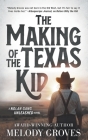 The Making of the Texas Kid: A Classic Western Series Cover Image