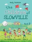 The Children of Slowville Book 2: Les Enfants de Slowville Tome 2 Cover Image