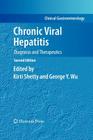 Chronic Viral Hepatitis: Diagnosis and Therapeutics (Clinical Gastroenterology) Cover Image