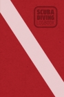 Diver Down Scuba Diving Log Book: Scuba Diving Log for 100 Dives Cover Image
