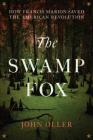 The Swamp Fox: How Francis Marion Saved the American Revolution Cover Image
