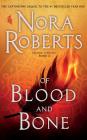 Of Blood and Bone (Chronicles of the One #2) By Nora Roberts, Julia Whelan (Read by) Cover Image