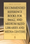 Recommended Reference Books for Small and Medium-Sized Libraries and Media Centers: 2015 Edition, Volume 35 (Arba and Index) By Shannon Graff Hysell (Editor) Cover Image