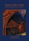 Meek ku kɛ̈ŋ ke Jiëëŋ: riddles and proverbs in Dinka By Manyang Deng Cover Image