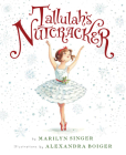 Tallulah's Nutcracker: A Christmas Holiday Book for Kids Cover Image