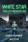 White Star Truck Stop and Motor Lodge Cover Image