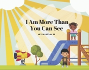 I am More than you can see By Kevin Patton Cover Image