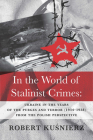 In the World of Stalinist Crimes: Ukraine in the Years of the Purges and Terror (1934-1938) from the Polish Perspective Cover Image