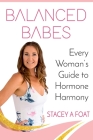 Balanced Babes: Every Woman's Guide to Hormone Harmony Cover Image