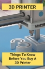 3D Printer: Things To Know Before You Buy A 3D Printer: Pen 3D Printing Ideas Cover Image
