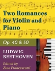 Beethoven Ludwig Two Romances Op. 40 and 50 Violin and Piano by Zino Francescatti - International By Ludwig Van Beethoven (Composer) Cover Image