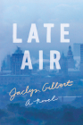Late Air By Jaclyn Gilbert Cover Image