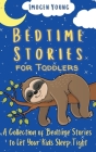 Bedtime Stories for Toddlers: A Collection of Bedtime Stories to Let Your Kids Sleep Tight By Imogen Young Cover Image