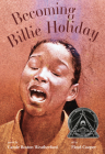 Becoming Billie Holiday By Carole Boston Weatherford, Floyd Cooper (Illustrator) Cover Image