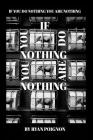 If You Do Nothingyou Are Nothing: The Determination of Ryan Poignon By Ryan Poignon Cover Image