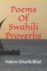 Poems Of Swahili Proverbs By Hakim Gharib Bilal Cover Image