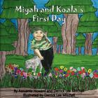 Miyah and Koala's First Day By Assuanta Howard, Derrick Lee Mitchell, Derrick Lee Mitchell (Illustrator) Cover Image